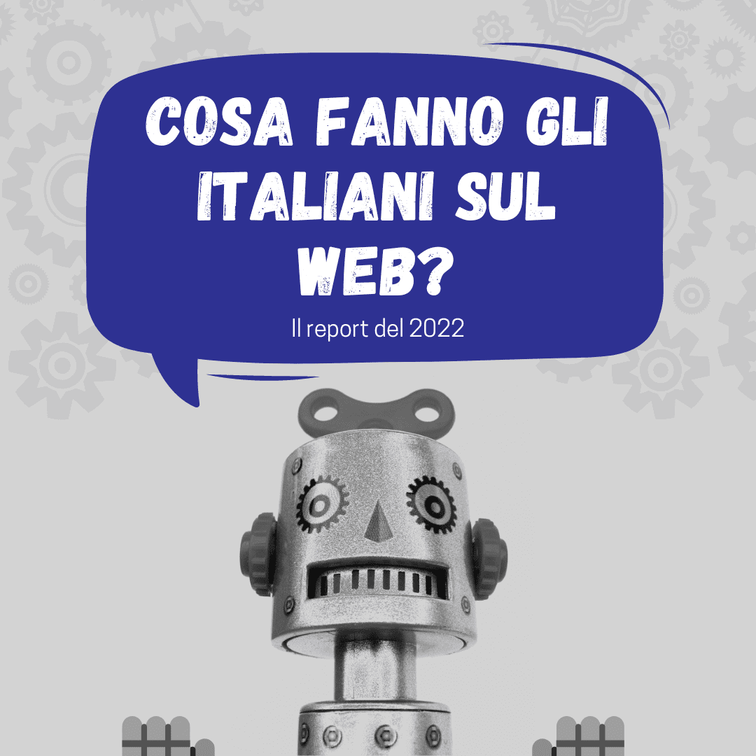 report-digital-2022-italia-abitudini-social-degli-italiani (1) robot si chiede cosa fanno gli italiani sul web secondo il report digital 2022