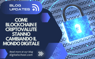 Come blockchain e criptovalute stanno cambiando il mondo del digital