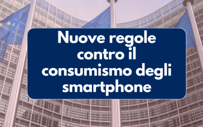 Sostenibilità: l’Unione europea vuole allungare la vita degli smartphone