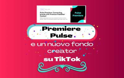TikTok lancia il nuovo fondo creator e Pulse Premiere