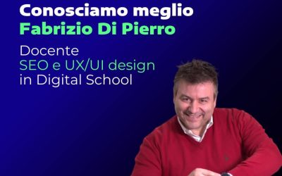 Imparare UX & UI e SEO alla Digital School – Intervista a Fabrizio Di Pierro