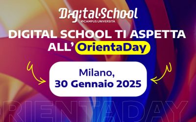 SAVE THE DATE: Vieni a scoprire la Digital School all’OrientaDay il 30 gennaio a Milano!